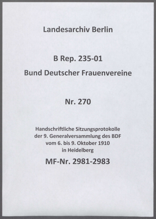 Handschriftliche Sitzungsprotokolle der 9. Generalversammlung des BDF vom 6. bis 9. Oktober 1910 in Heidelberg