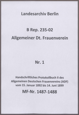 Handschriftliches Protokollbuch II des Allgemeinen Deutschen Frauenvereins (ADF) vom 15. Januar 1892 bis 14. Juni 1899
