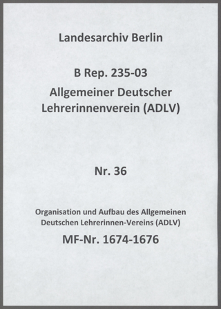 Organisation und Aufbau des Allgemeinen Deutschen Lehrerinnen-Vereins (ADLV)