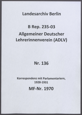 Schriftwechsel mit v.a. Abgeordneten des Preußischen Landtags und des Reichstags 