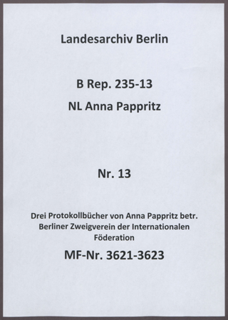 Drei Protokollbücher von Anna Pappritz betr. Berliner Zweigverein der Internationalen Föderation
